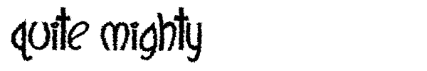 Quite Mighty font preview